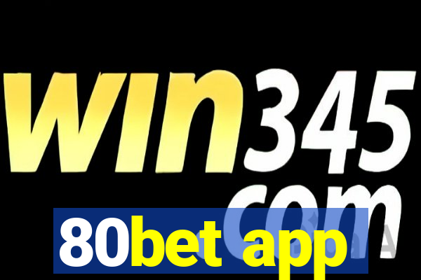 80bet app